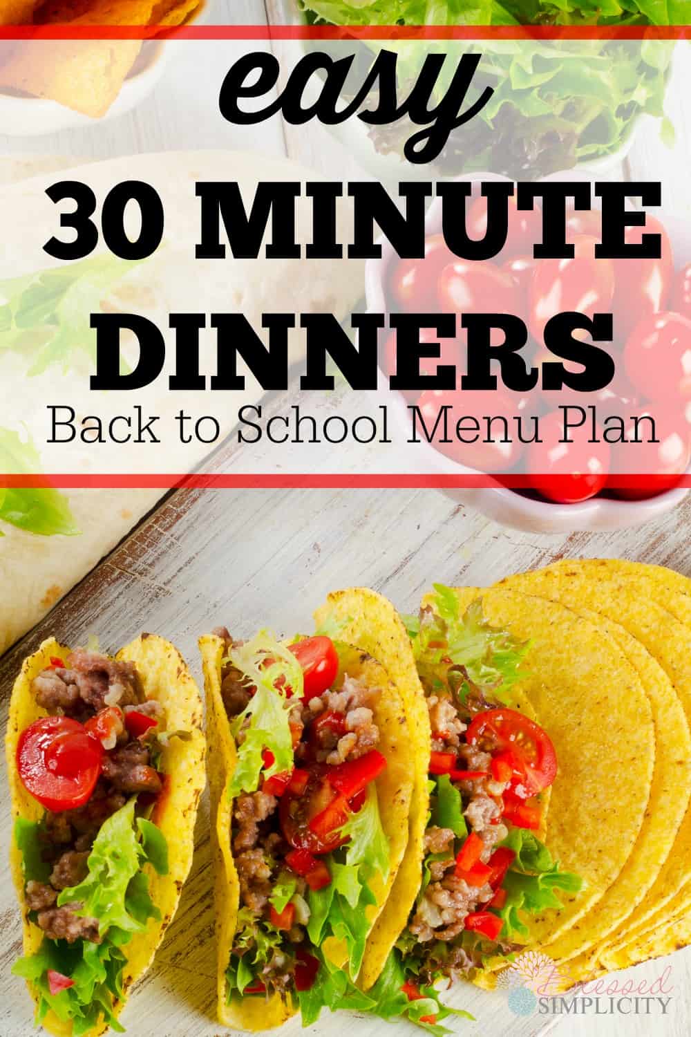 Back to school dinner time will be easy with this month of 30 minute dinners menu plan!
