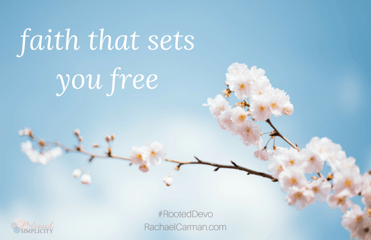 Faith That Sets You Free – Rooted Devotional Series