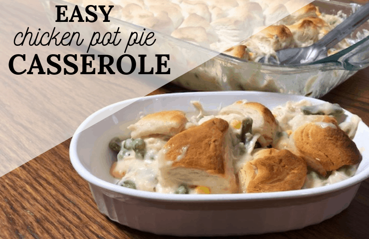 Easy Chicken Pot Pie Casserole With Biscuits