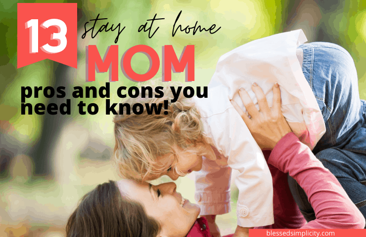 Pros and Cons of Being a Stay at Home mom