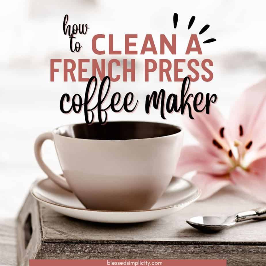 How to Clean a French Press Coffee Maker