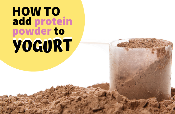 How to add protein powder to yogurt