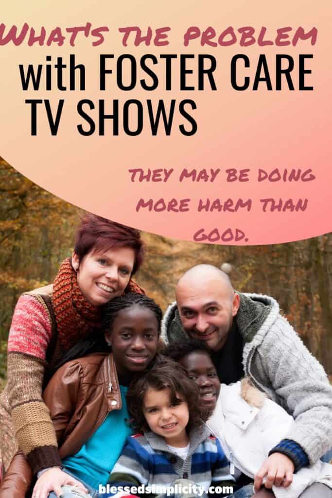 Foster care TV shows are definitely not the place to find tips for foster parents, or accurate information about the foster care system.  In fact, there are many problems with Foster Care TV Shows, that even though they bring awareness and normalize foster care, they may cause some issues.  