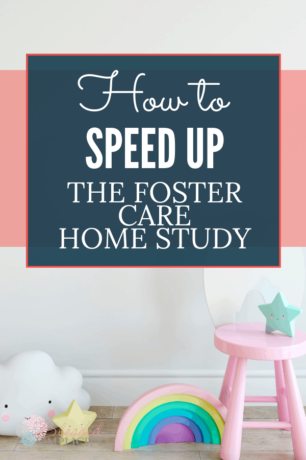 The foster care home study process can be lengthy. Use these tips to speed up the home study process and become a foster parent quickly. foster parenting | foster parent | home study tips | foster care home study tips | adoption home study | home study requirements | foster home requirements 