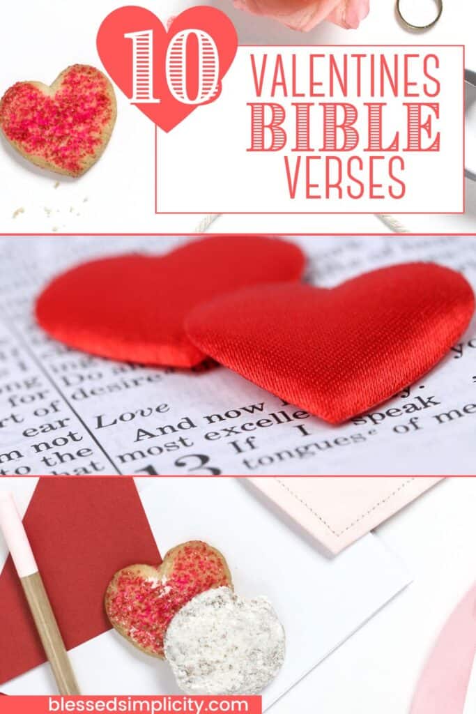 These Valentine's Day Bible verses remind us of the true meaning behind this special holiday - unconditional and deeply rooted affection. Though the bible does not specifically mention Valentine's Day, there is not shortage of verses about love. Using bible verses for cards is a wonderful Valentines Day idea.