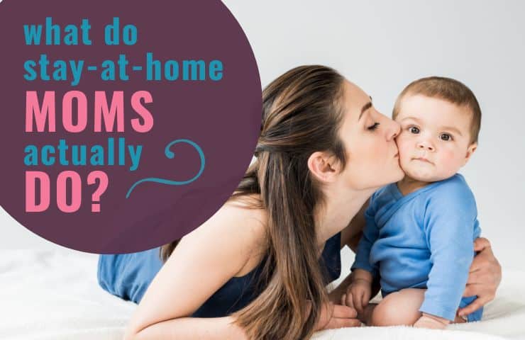 What do stay at home moms do?