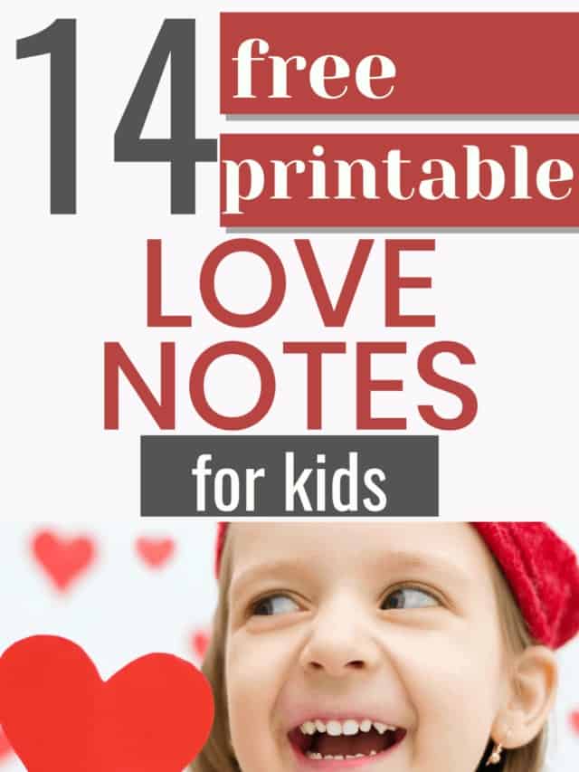14 Days of Valentine Notes for Your Kids Story