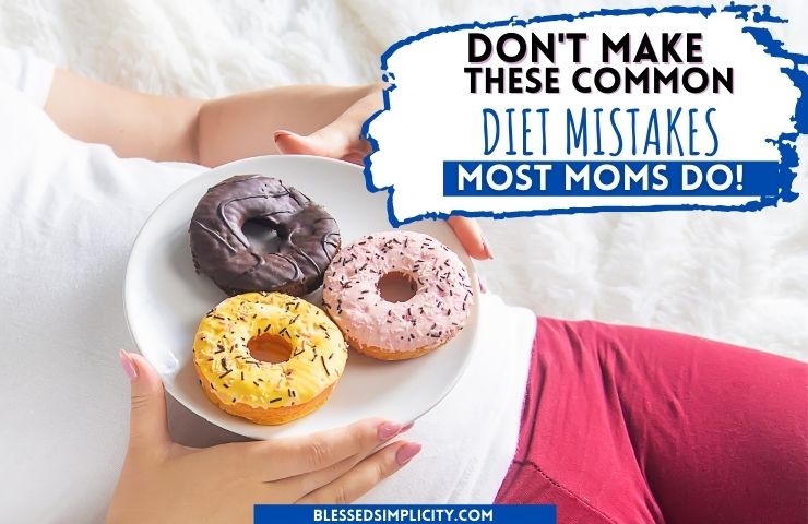 Nine Stay at Home Mom Diet Mistakes